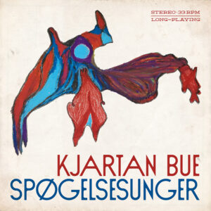 Kjartan Bue - Spøgelsesunger (preorder)